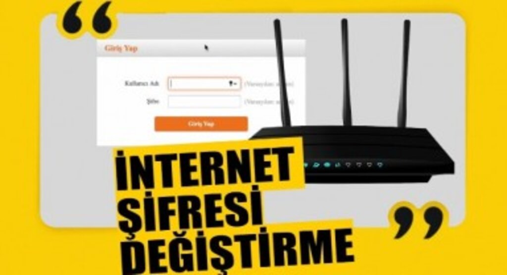 Ev İnternet Şifresi Nasıl Değiştirilir
