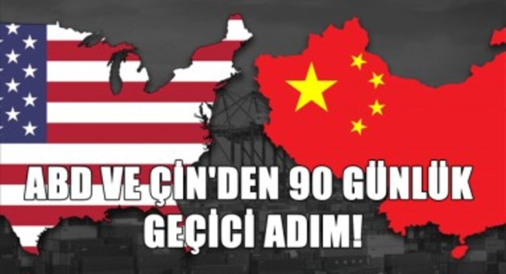 Gerilim Azalıyor mu? ABD ve Çin'den Geçici Vergi İndirimi Kararı