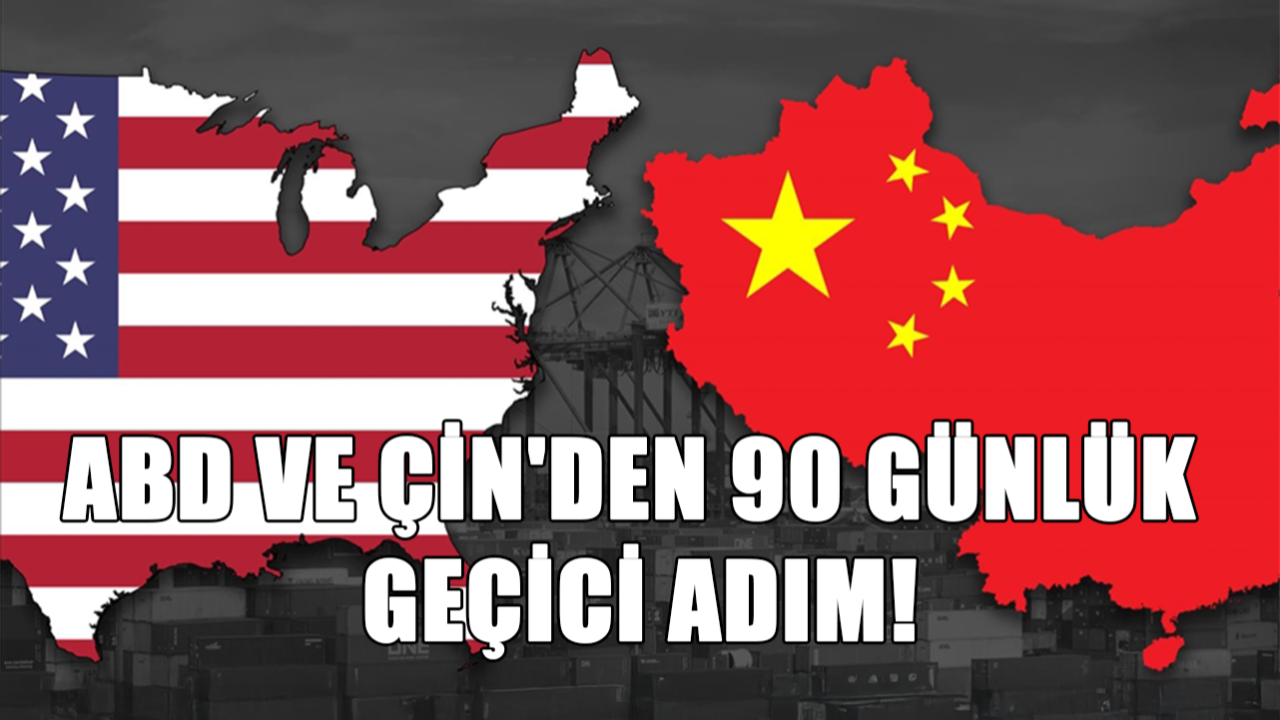 Gerilim Azalıyor mu? ABD ve Çin'den Geçici Vergi İndirimi Kararı