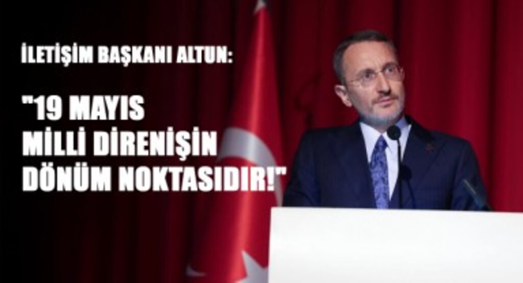 İletişim Başkanı Altun: