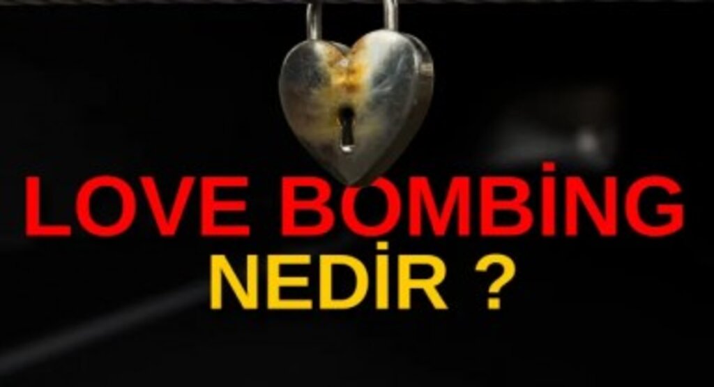 Love Bombing, Gaslighting, Ghosting Nedir