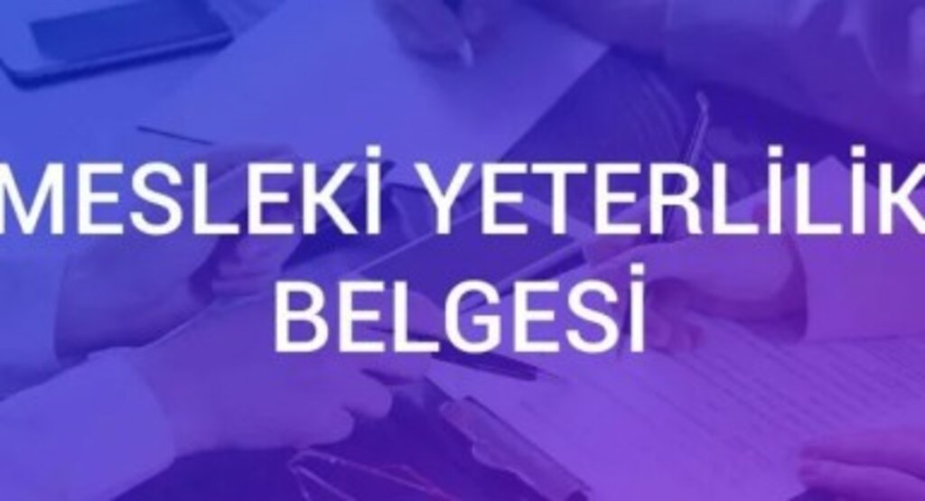 Mesleki Yeterlilik Belgesi Nasıl Alınır