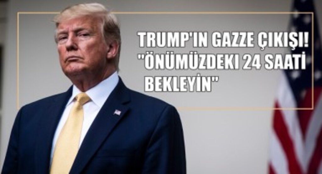 Trump'ın Gazze Çıkışı!