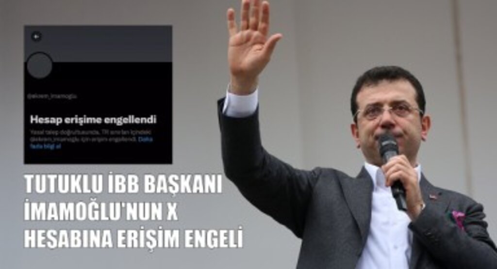 Tutuklu İBB Başkanı İmamoğlu'nun X Hesabına Erişim Engeli
