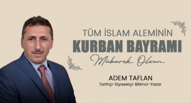 Adem Taflan'dan Kurban Bayramı Mesajı: