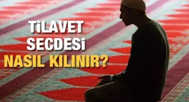 Birikmiş Tilavet Secdesi Nasıl Yapılır