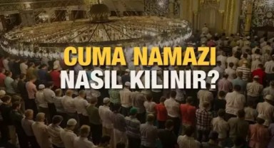 Cuma Namazı Kaç Rekat Nasıl Kılınır