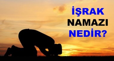 İşrak Namazı Nasıl Kilinir, Kaç Rekattir