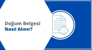 Kendi Doğum Belgeme Nasıl Ulaşabilirim