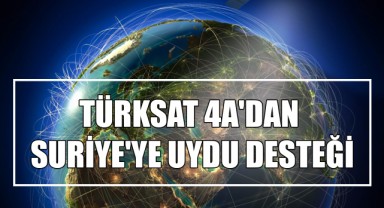 Türksat 4A'dan Suriye'ye Uydu Desteği