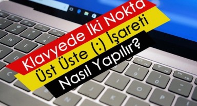 Bilgisayarda İki Nokta Nasıl Yapılır