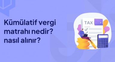 Kümülatif Vergi Matrahı Nasıl Alınır