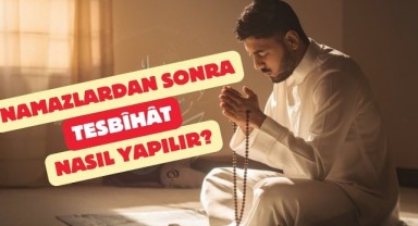Namazdan Sonra Tesbih Nasıl Çekilir