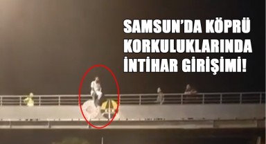 Samsun'da Köprü Korkuluklarında İntihar Girişimi!