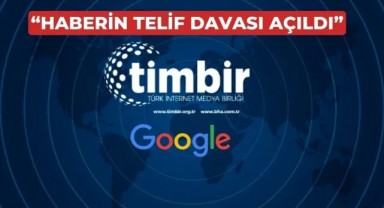 TİMBİR’den Google’a Telif Davası: “Üyelerimize Ücret Öde!”