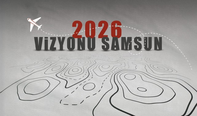 Türkiye Yüzyılı'nda Samsun: Yatırımlarla Büyüyen Bölgesel Merkez 